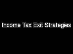 Income Tax Exit Strategies