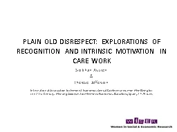 Plain Old Disrespect: Explorations of Recognition and Intrinsic Motivation in Care Work