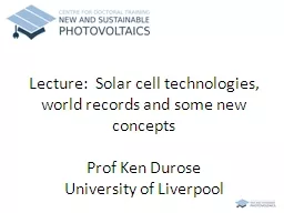 Lecture:  Solar cell technologies,  world records and some new concepts