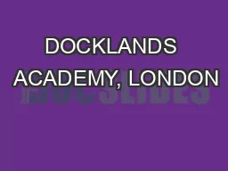DOCKLANDS  ACADEMY, LONDON