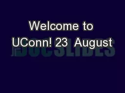 Welcome to UConn! 23  August
