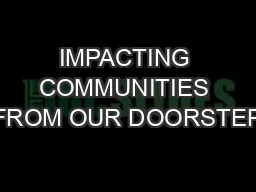 IMPACTING COMMUNITIES FROM OUR DOORSTEP