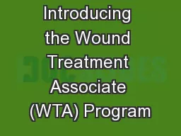 Introducing the Wound Treatment Associate (WTA) Program