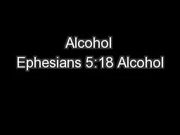 Alcohol Ephesians 5:18 Alcohol