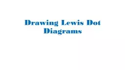Drawing Lewis Dot Diagrams