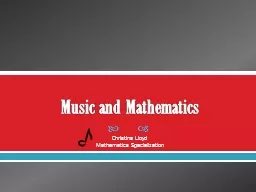 Music and Mathematics Christina Lloyd