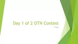 Day 1 of 2  OTN Contest E.Lyon