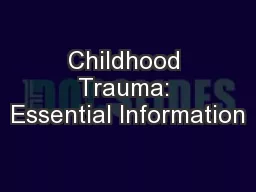 Childhood Trauma: Essential Information