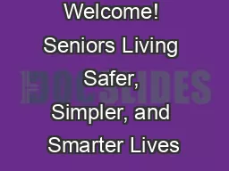 Welcome! Seniors Living Safer, Simpler, and Smarter Lives