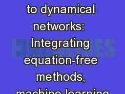 Data-driven approaches to dynamical networks:  Integrating equation-free methods, machine