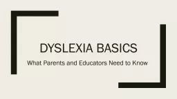 Dyslexia basics  What Parents and Educators