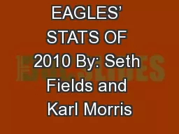 EAGLES’ STATS OF 2010 By: Seth Fields and Karl Morris