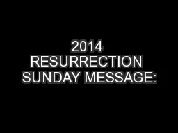2014 RESURRECTION SUNDAY MESSAGE: