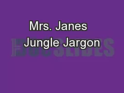 Mrs. Janes  Jungle Jargon