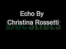Echo By Christina Rossetti
