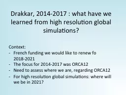 Drakkar, 2014-2017 :  what