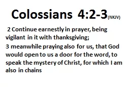 Colossians 4:2-3 (NKJV)  