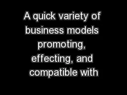 A quick variety of business models promoting, effecting, and compatible with