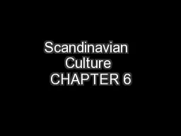 Scandinavian  Culture CHAPTER 6