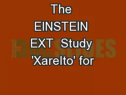 The EINSTEIN EXT  Study 'Xarelto' for