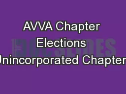 AVVA Chapter Elections Unincorporated Chapters