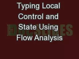 Typing Local Control and State Using Flow Analysis