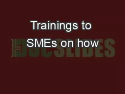 Trainings to SMEs on how