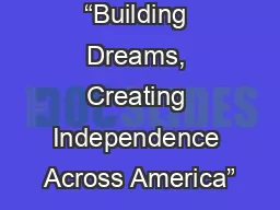 “Building Dreams, Creating Independence Across America”