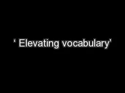 ‘ Elevating vocabulary’
