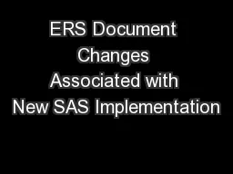 ERS Document Changes Associated with New SAS Implementation