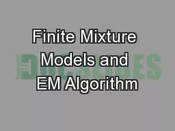 Finite Mixture Models and EM Algorithm