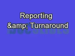 Reporting & Turnaround