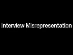 Interview Misrepresentation