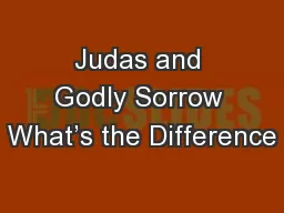 Judas and Godly Sorrow What’s the Difference