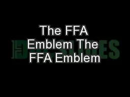 The FFA Emblem The FFA Emblem