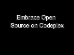 Embrace Open Source on Codeplex