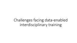 Challenges facing data-enabled interdisciplinary training