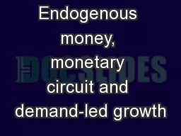 Endogenous money, monetary circuit and demand-led growth