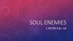 Soul Enemies 1 Peter 5:8—14