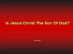 Is Jesus Christ The Son Of God?