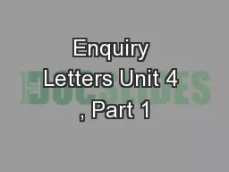 Enquiry Letters Unit 4 , Part 1