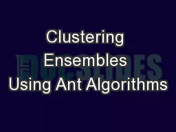 Clustering Ensembles Using Ant Algorithms