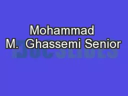Mohammad M.  Ghassemi Senior