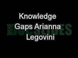 Knowledge Gaps Arianna  Legovini