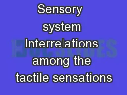 Sensory  system Interrelations among the tactile sensations