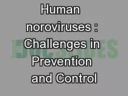 Human  noroviruses : Challenges in Prevention and Control