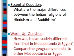 Essential Question :  What are the major differences between the Indian religions of Hinduism
