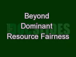 Beyond Dominant Resource Fairness