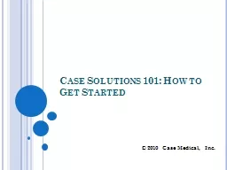 Case Solutions 101: How to Get Started
