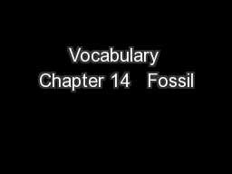 Vocabulary Chapter 14   Fossil